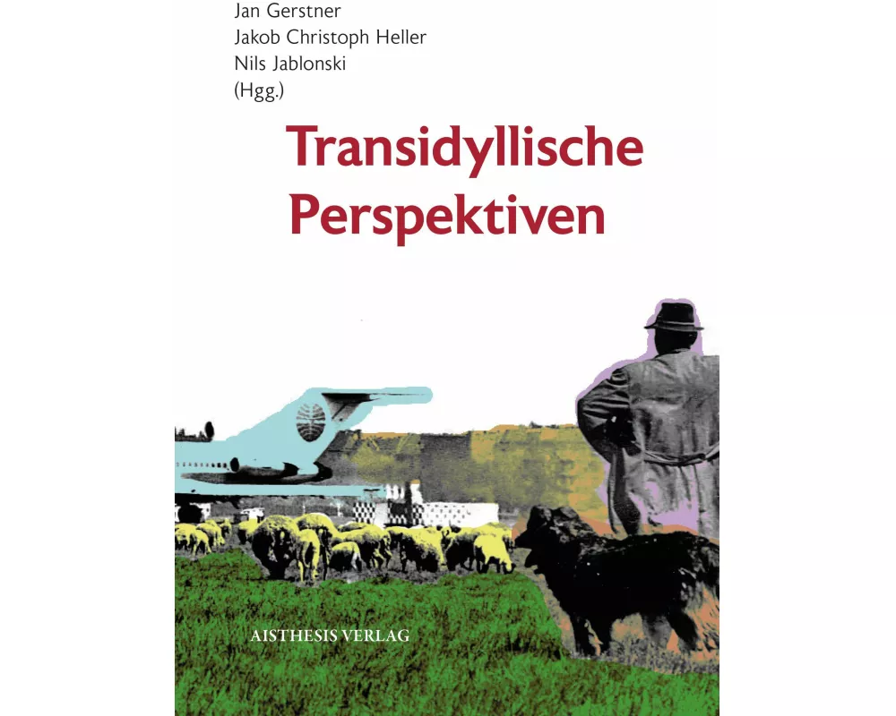 Transidyllische Perspektiven