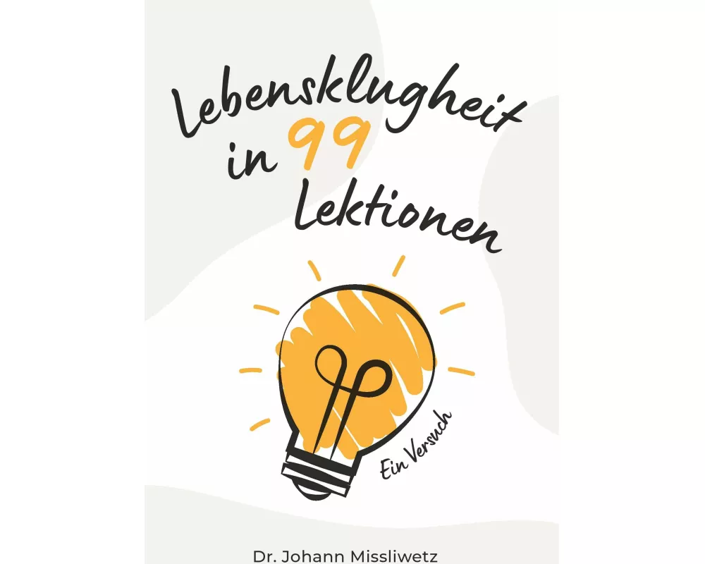 Lebensklugheit in 99 Lektionen