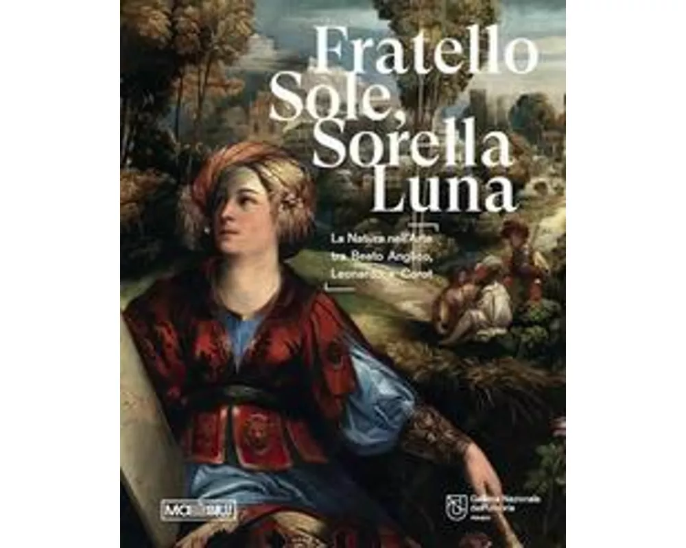 Fratello sole, sorella luna. La natura nell'arte tra Beato Angelico, Leonardo e Corot