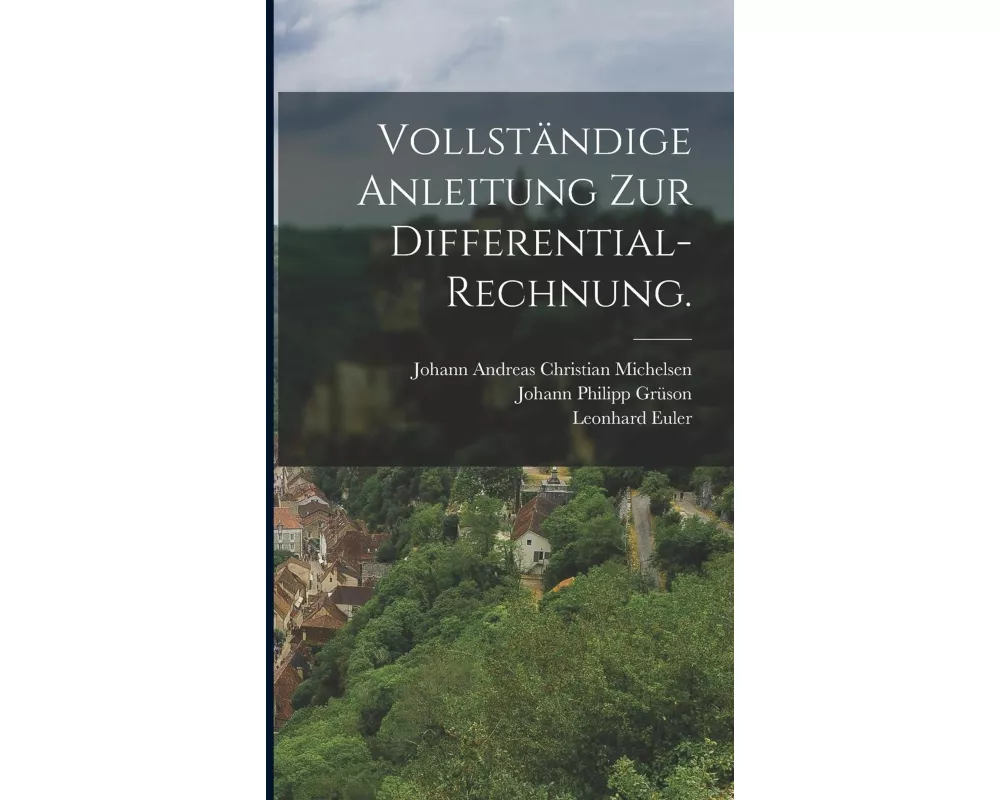 Vollständige Anleitung zur Differential-Rechnung