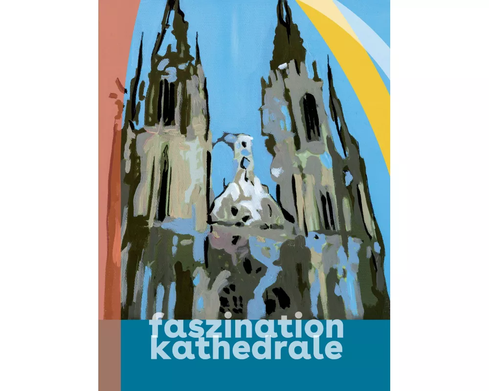 Faszination Kathedrale