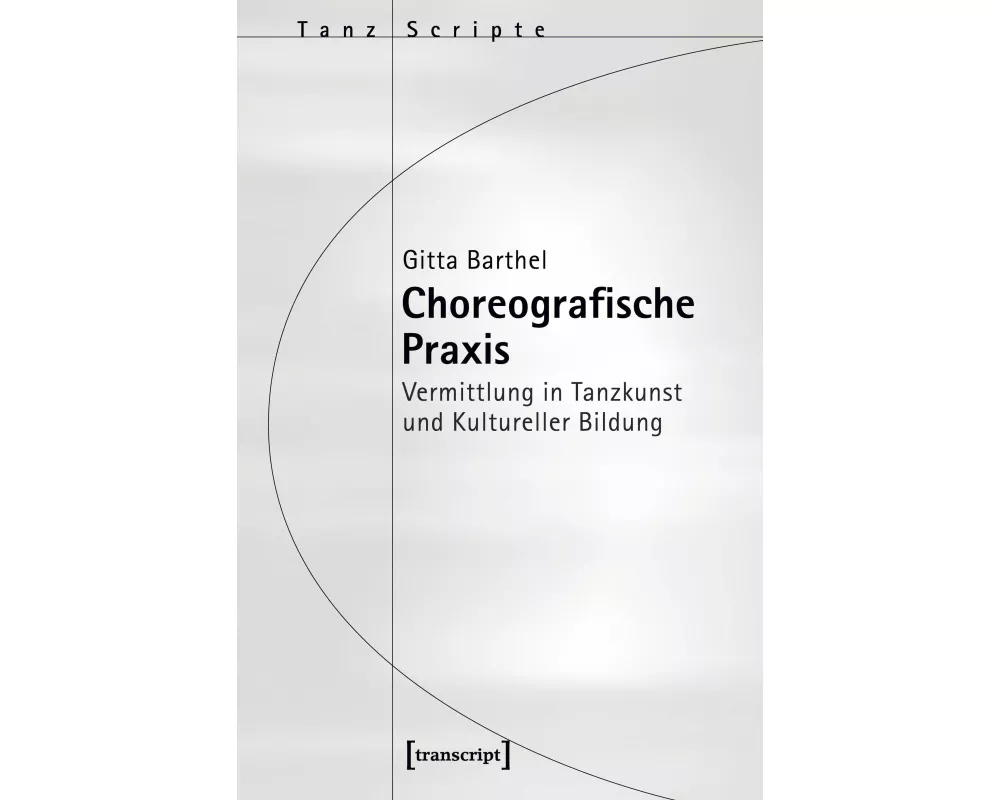 Choreografische Praxis