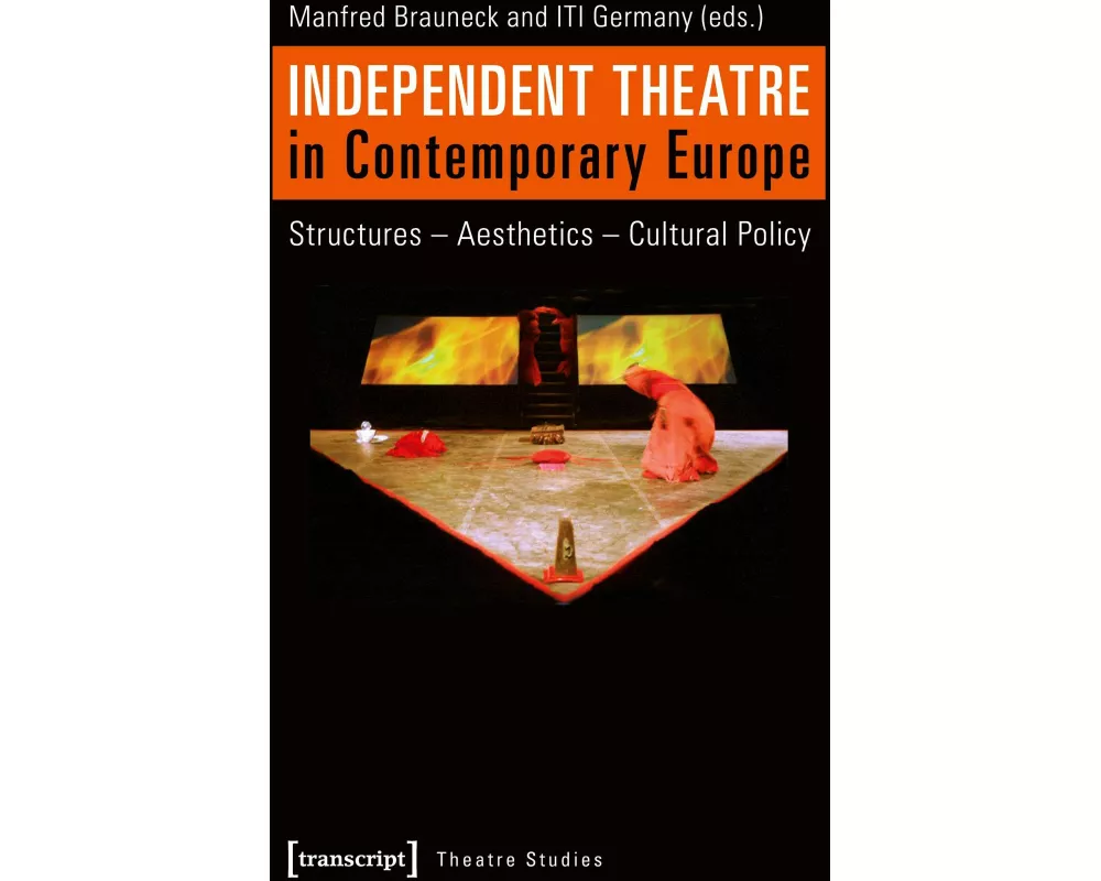 Independent Theatre in Contemporary Europe