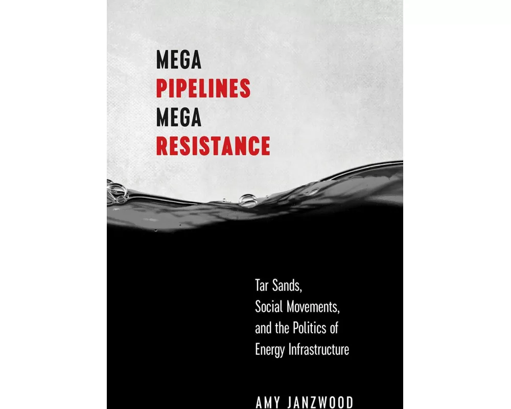 Mega Pipelines, Mega Resistance