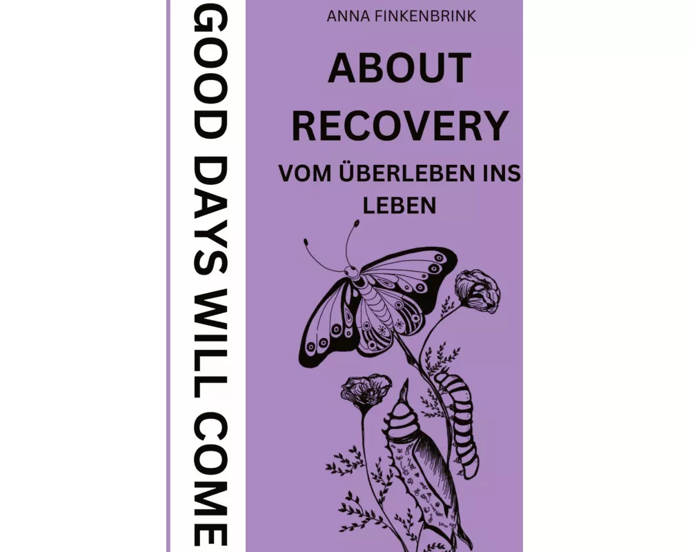 About Recovery: Good Days Will Come