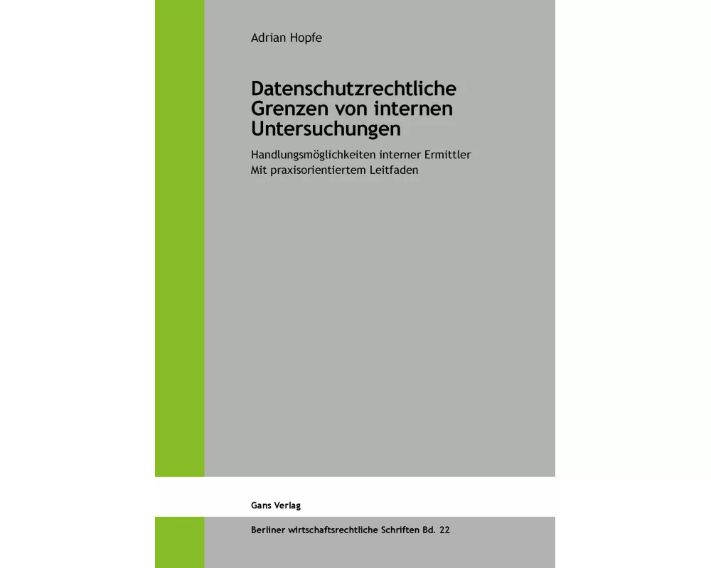 Datenschutzrechtliche Grenzen von internen Untersuchungen