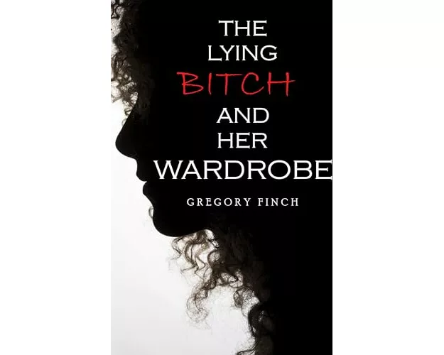 The Lying Bitch and Her Wardrobe