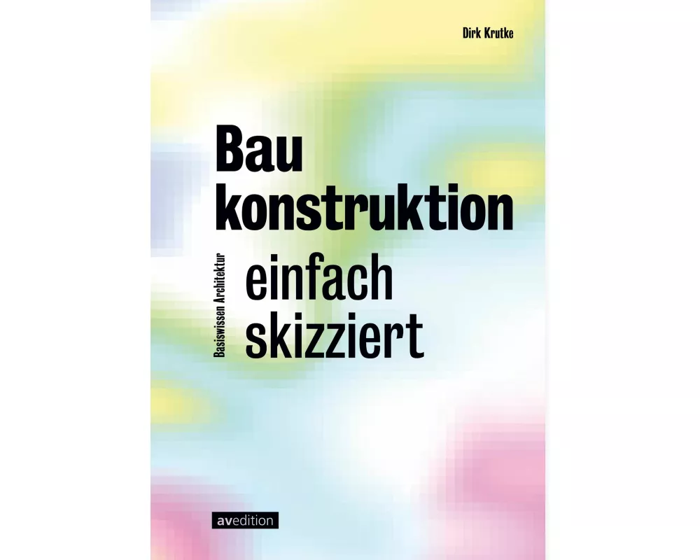 Baukonstruktion – einfach skizziert