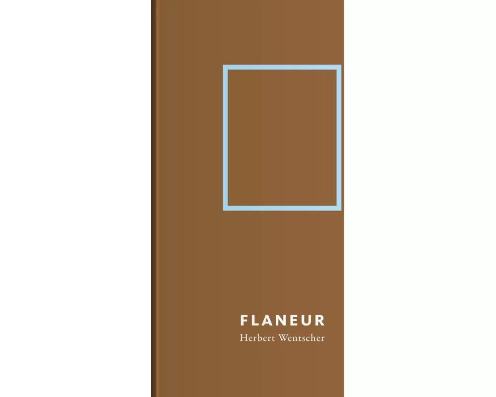 Flaneur | Herbert Wentscher