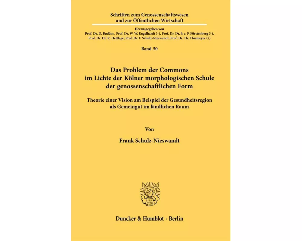 Das Problem der Commons im Lichte der Kölner morphologischen Schule der genossenschaftlichen Form