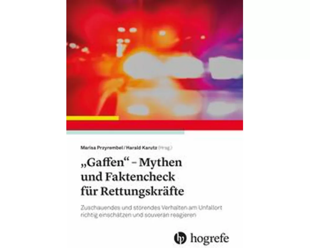 „Gaffen“ - Mythen und Faktencheck für Rettungskräfte