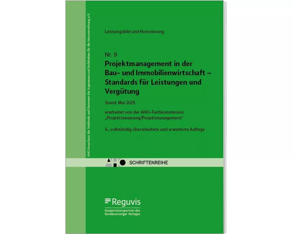 Projektmanagement in der Bau- und Immobilienwirtschaft - Standards für Leistungen und Vergütung