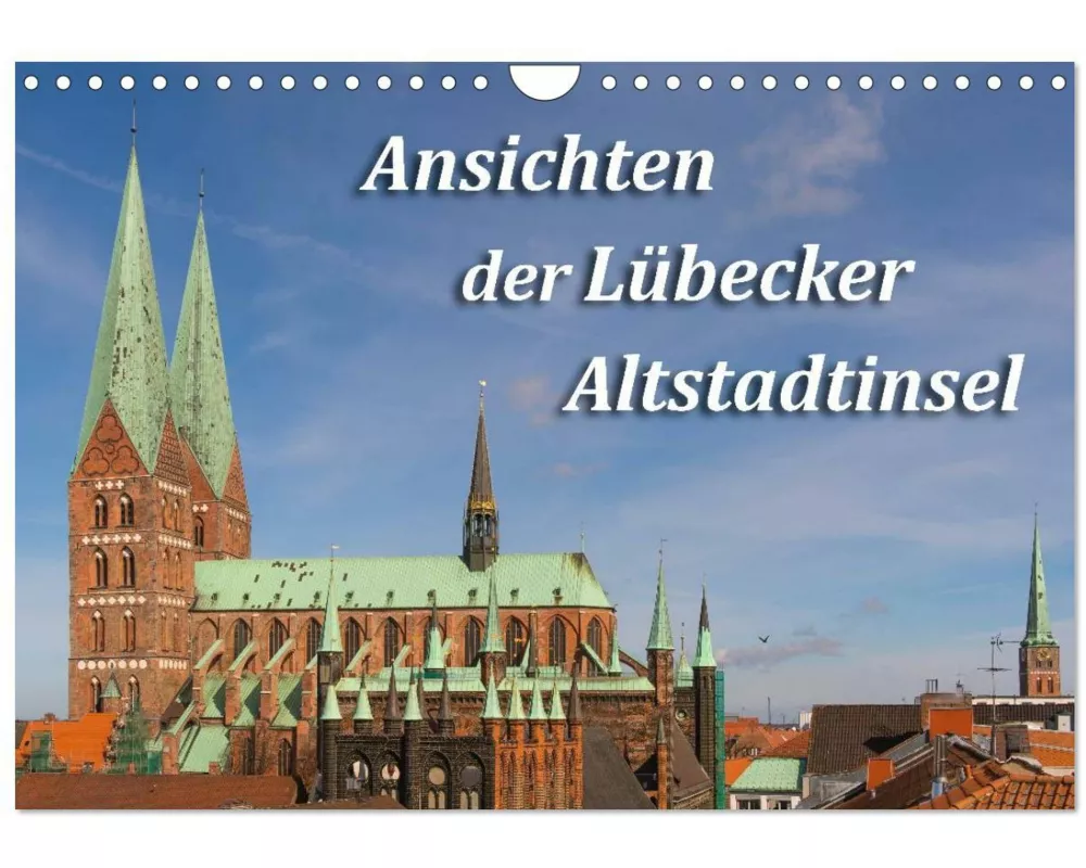 Ansichten der Lübecker Altstadtinsel (Wandkalender 2026 DIN A4 quer), CALVENDO Monatskalender