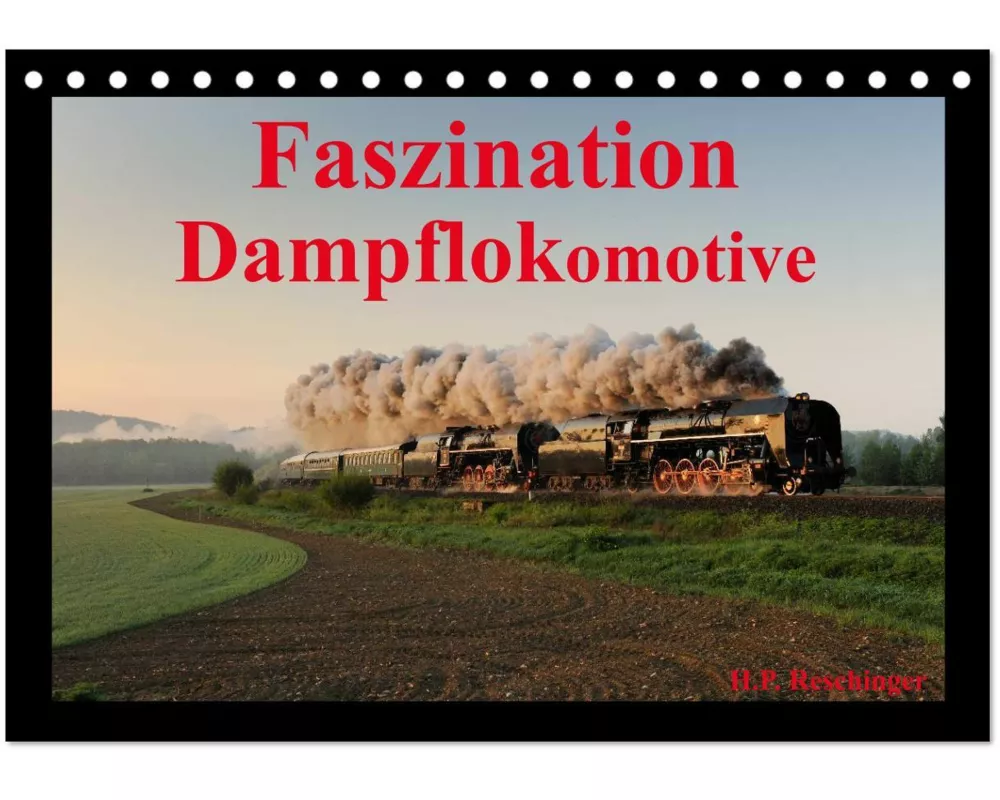 Faszination Dampflokomotive (Tischkalender 2026 DIN A5 quer), CALVENDO Monatskalender