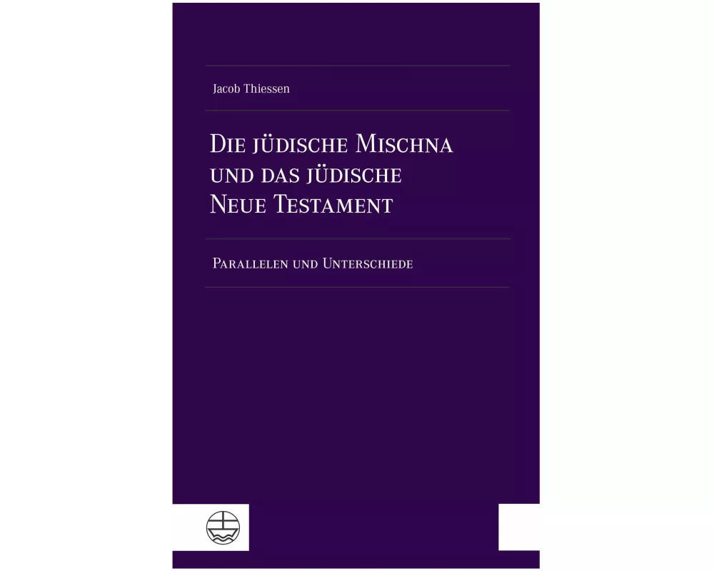 Die jüdische Mischna und das jüdische Neue Testament