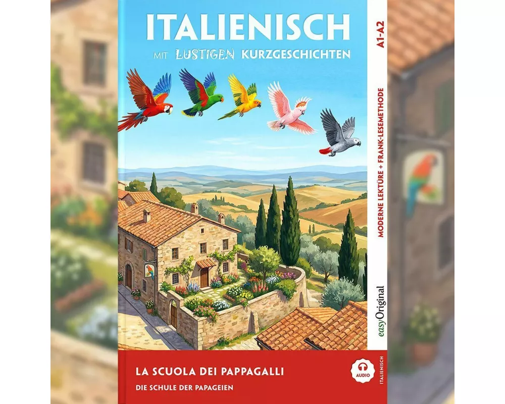 La scuola dei pappagalli - Italienisch lernen mit lustigen Kurzgeschichten A1-A2 (+ Audio-CD)