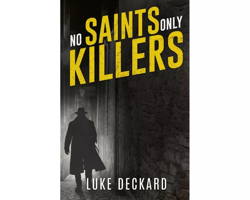 No Saints Only Killers