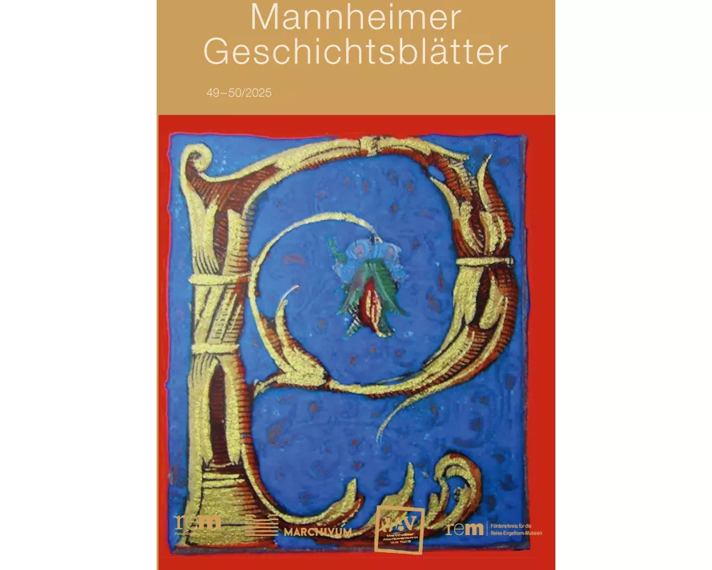 Mannheimer Geschichtsblätter 49 + 50/2025