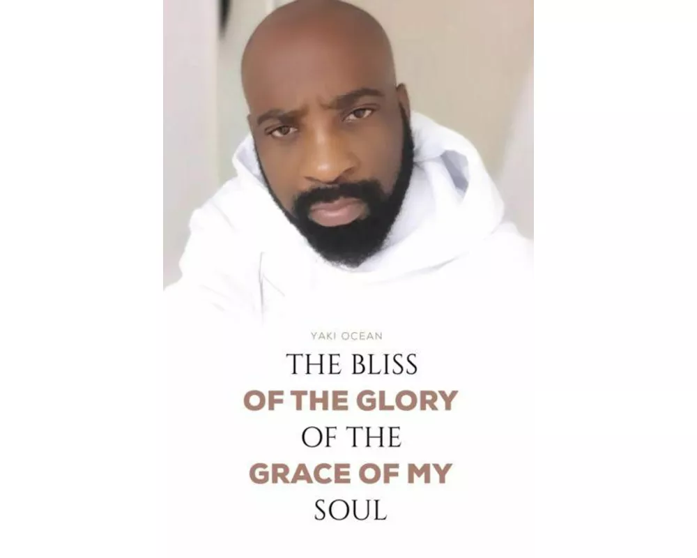 The Bliss of the Glory of the Grace of My Soul