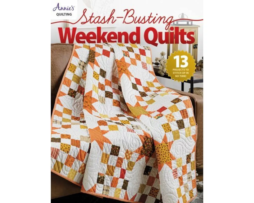 Stash-Busting Weekend Quilts