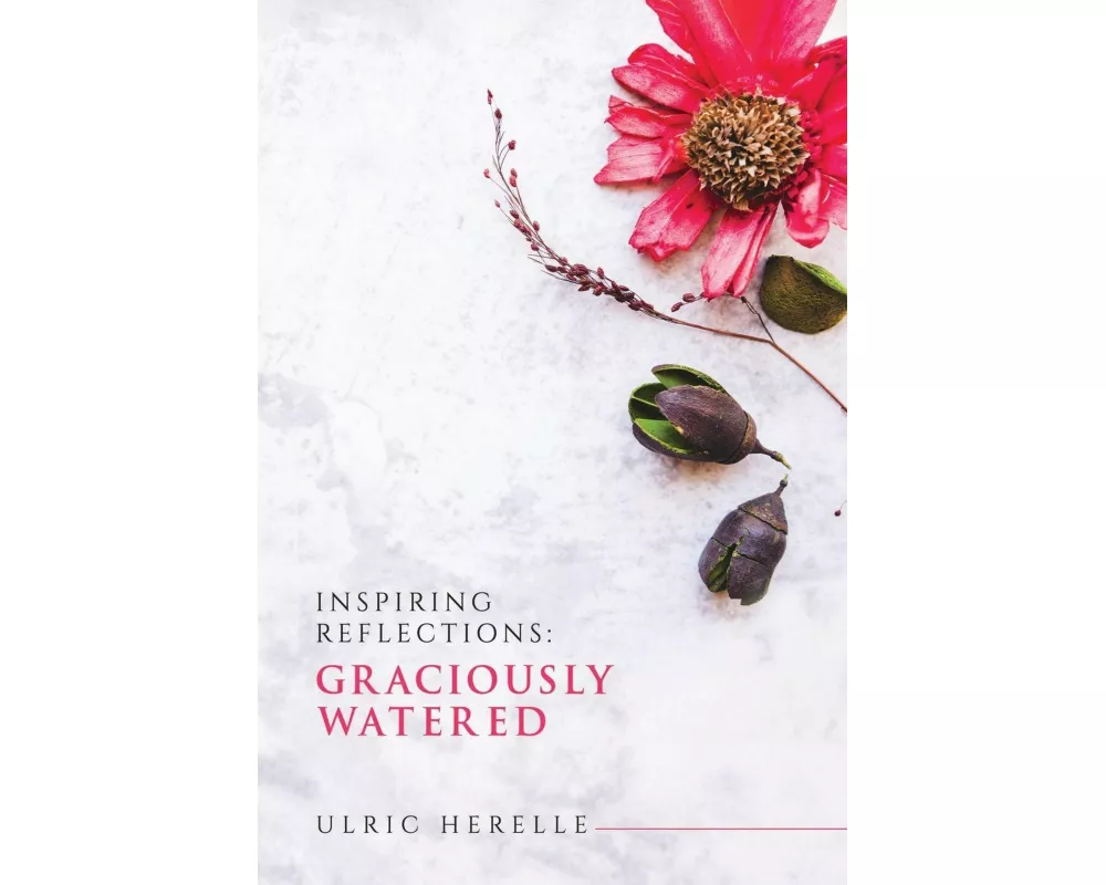 Inspiring Reflections: Graciously Watered