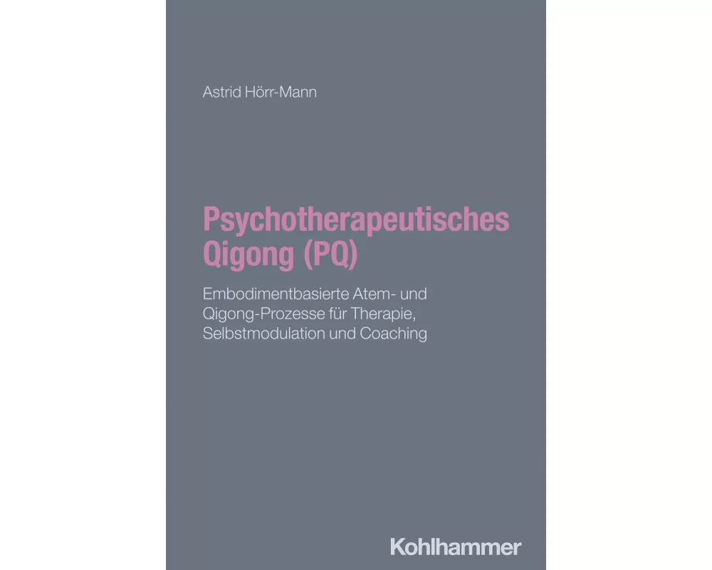 Psychotherapeutisches Qigong (PQ)