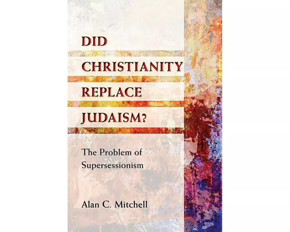 Did Christianity Replace Judaism?