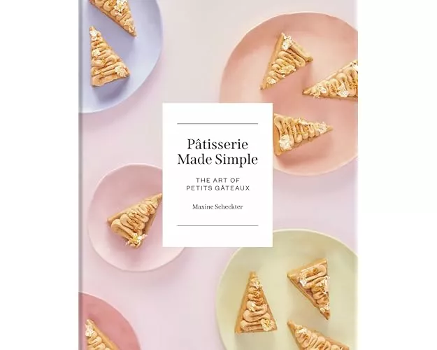 Patisserie Made Simple