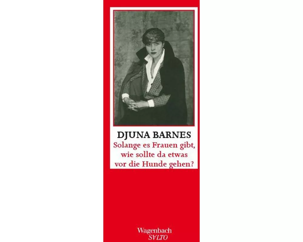 Solange es Frauen gibt, wie sollte da etwas vor die Hunde gehen ?