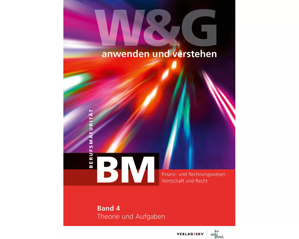 W&G anwenden und verstehen, BM (Berufsmaturität), Band 4, Bundle mit digitalen Lösungen