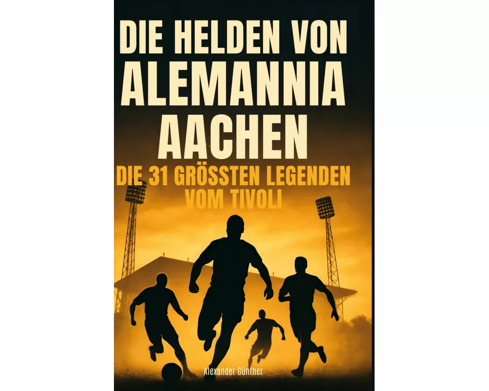 Die Helden von Alemannia Aachen