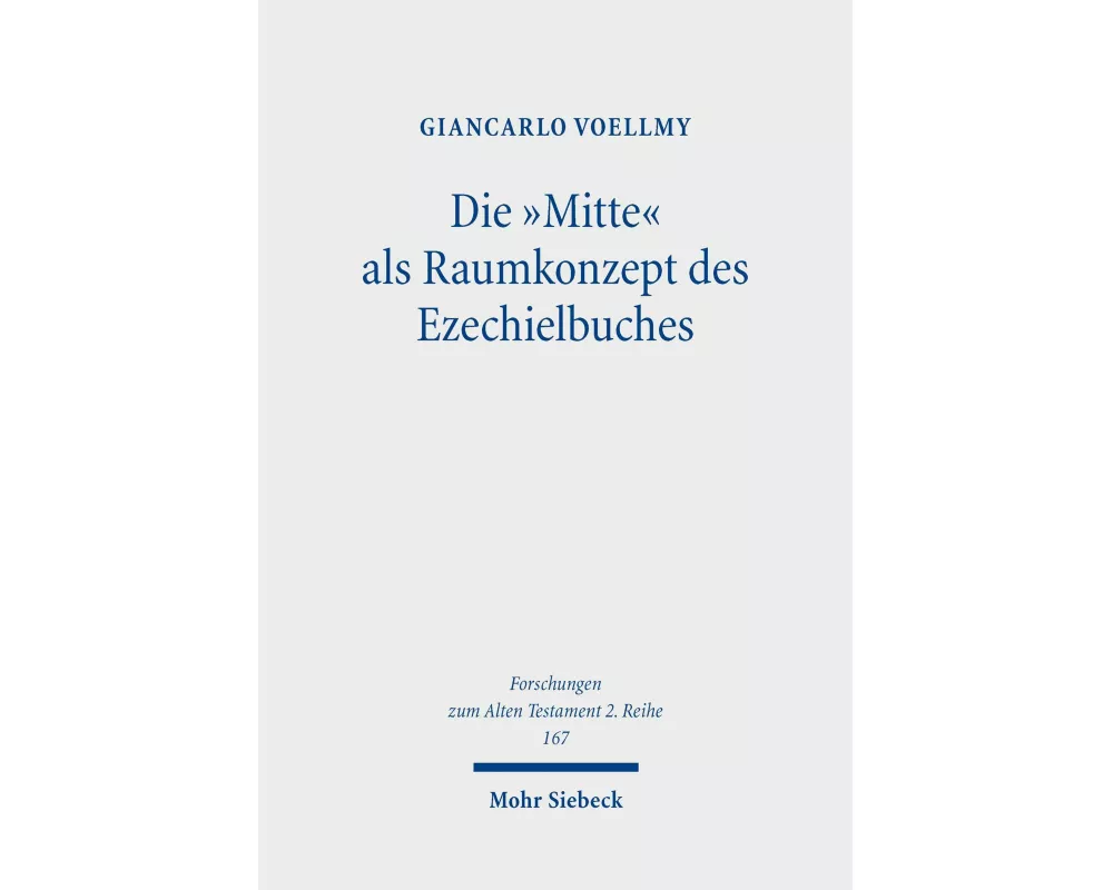 Die "Mitte" als Raumkonzept des Ezechielbuches