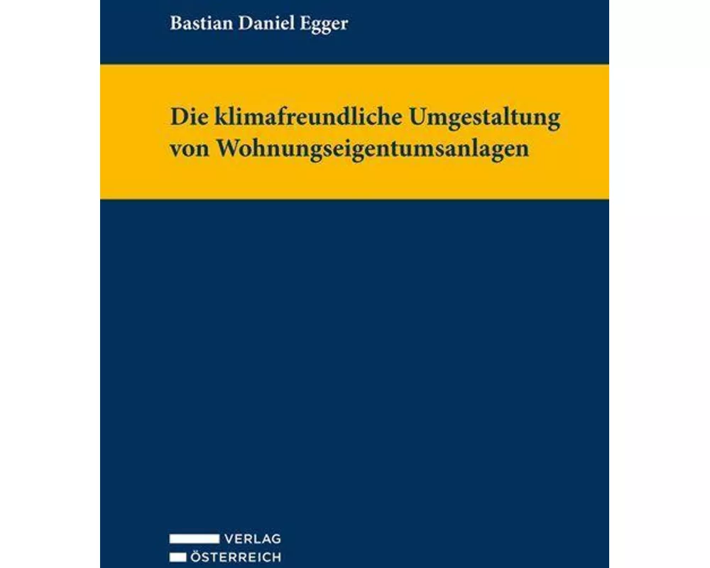 Die klimafreundliche Umgestaltung von Wohnungseigentumsanlagen