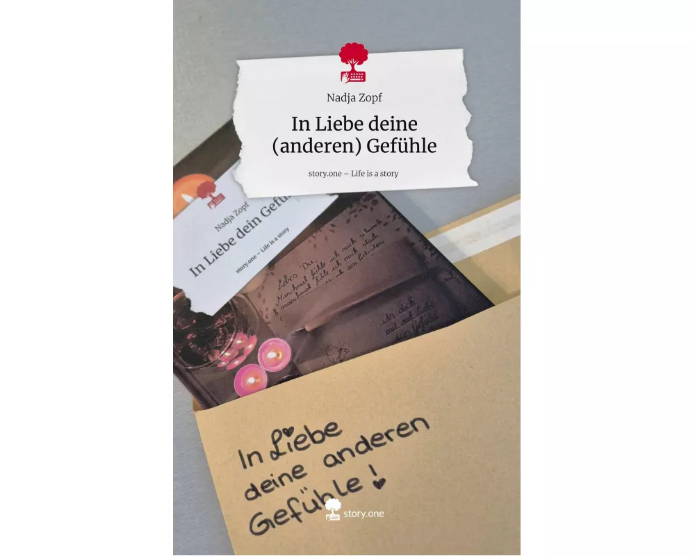 In Liebe deine (anderen) Gefühle. Life is a Story - story.one
