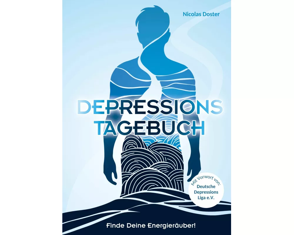 Depressionstagebuch - Tagebuch gegen Depression, für mehr Energie und Lebensfreude