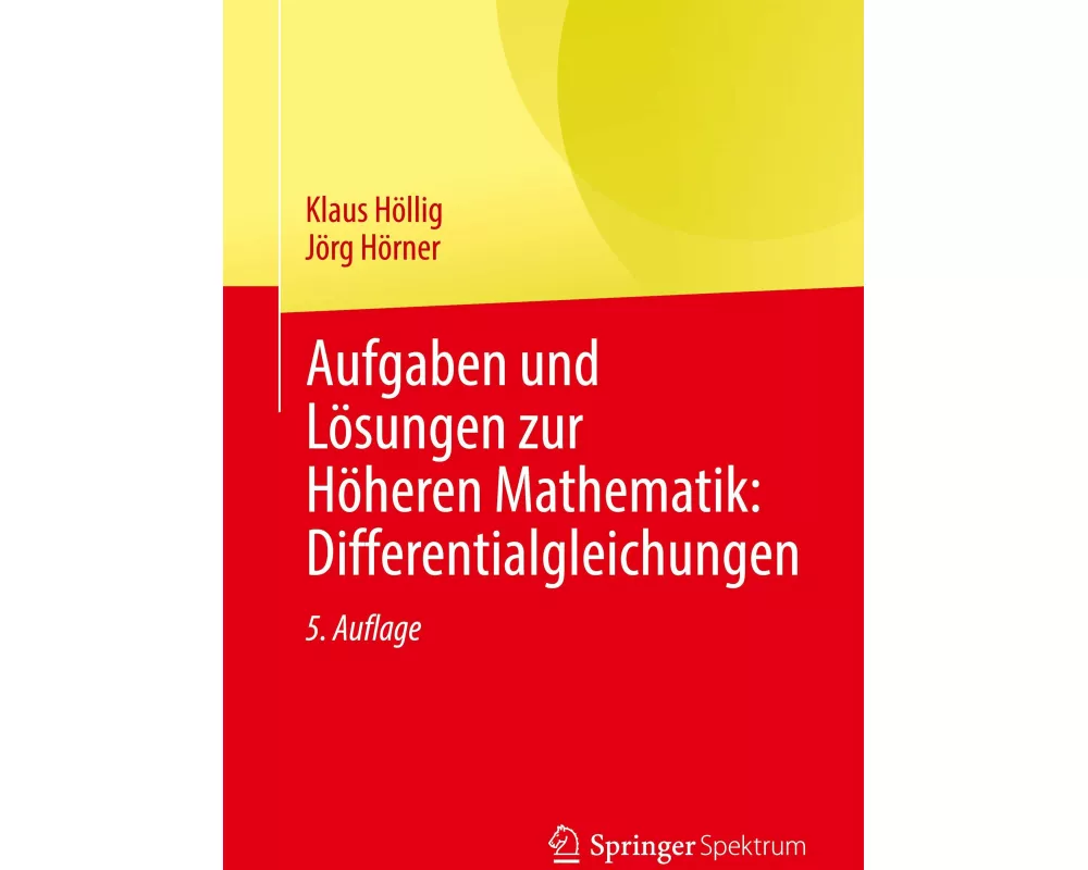 Aufgaben und Lösungen zur Höheren Mathematik: Differentialgleichungen