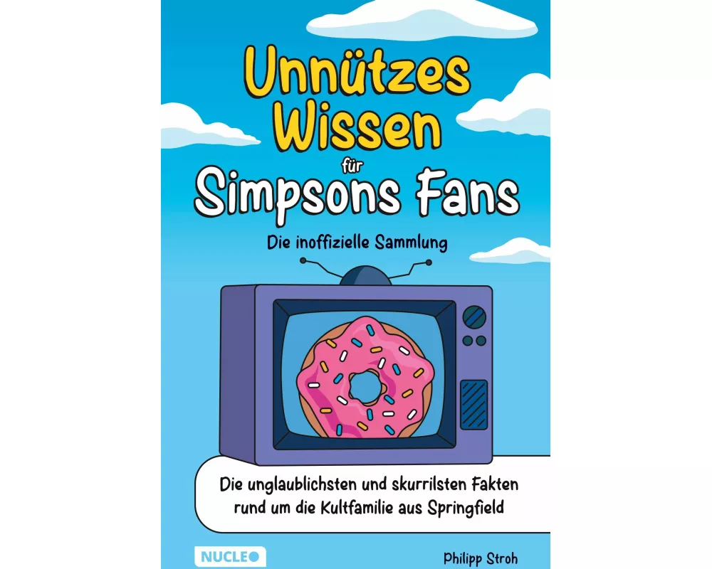 Unnützes Wissen für Simpsons Fans - Die inoffizielle Sammlung