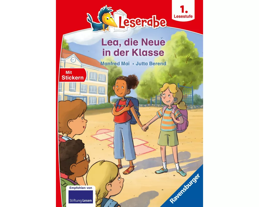 Leserabe 1. Lesestufe - Lea, die Neue in der Klasse