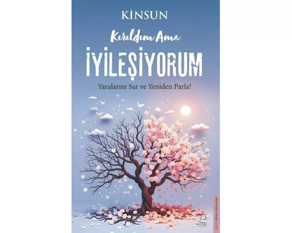 Kirildim Ama Iyilesiyorum