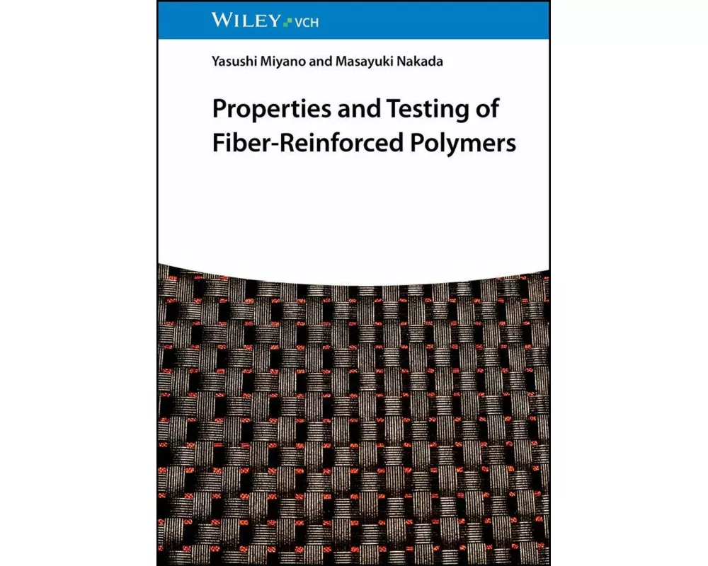 Properties and Testing of Fiber-Reinforced Polymers