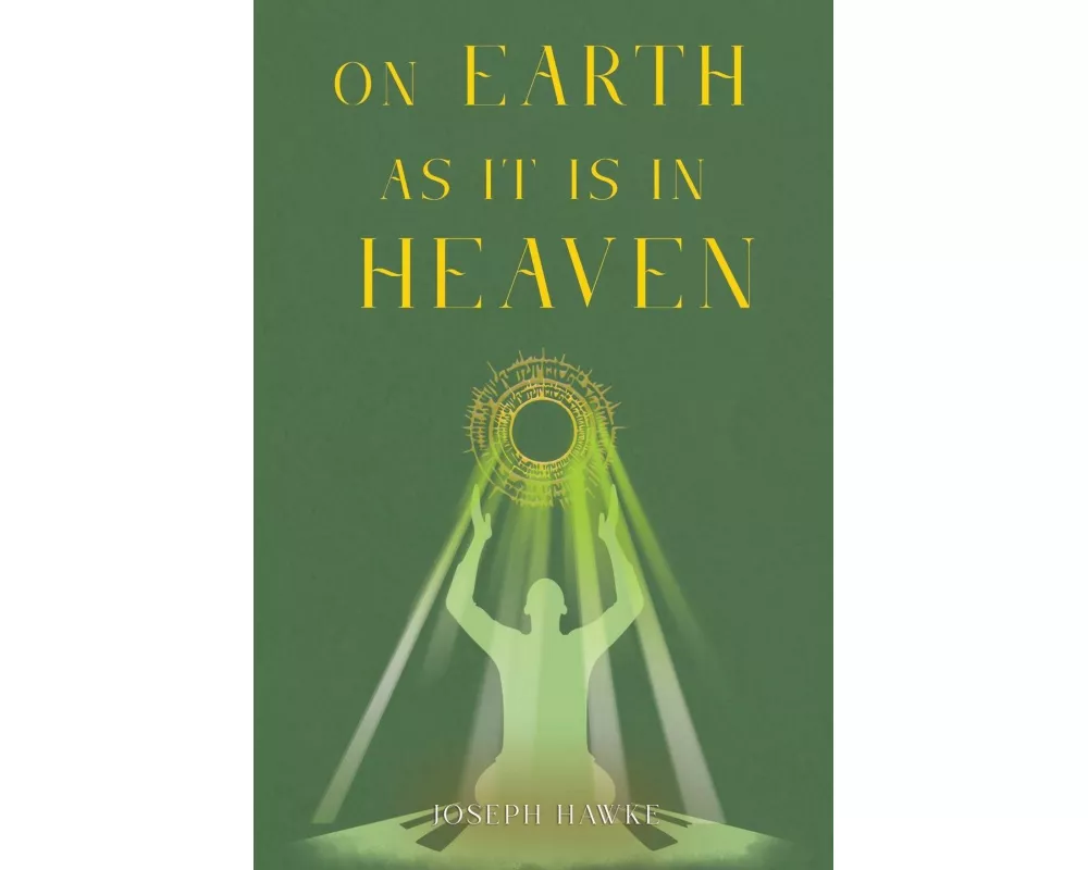 On Earth As It Is In Heaven