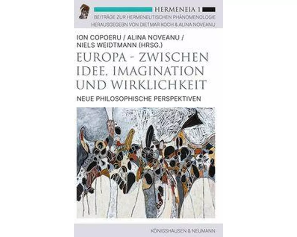 Europa - Zwischen Idee, Imagination und Wirklichkeit