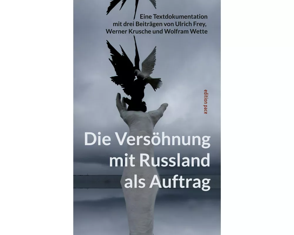Die Versöhnung mit Russland als Auftrag