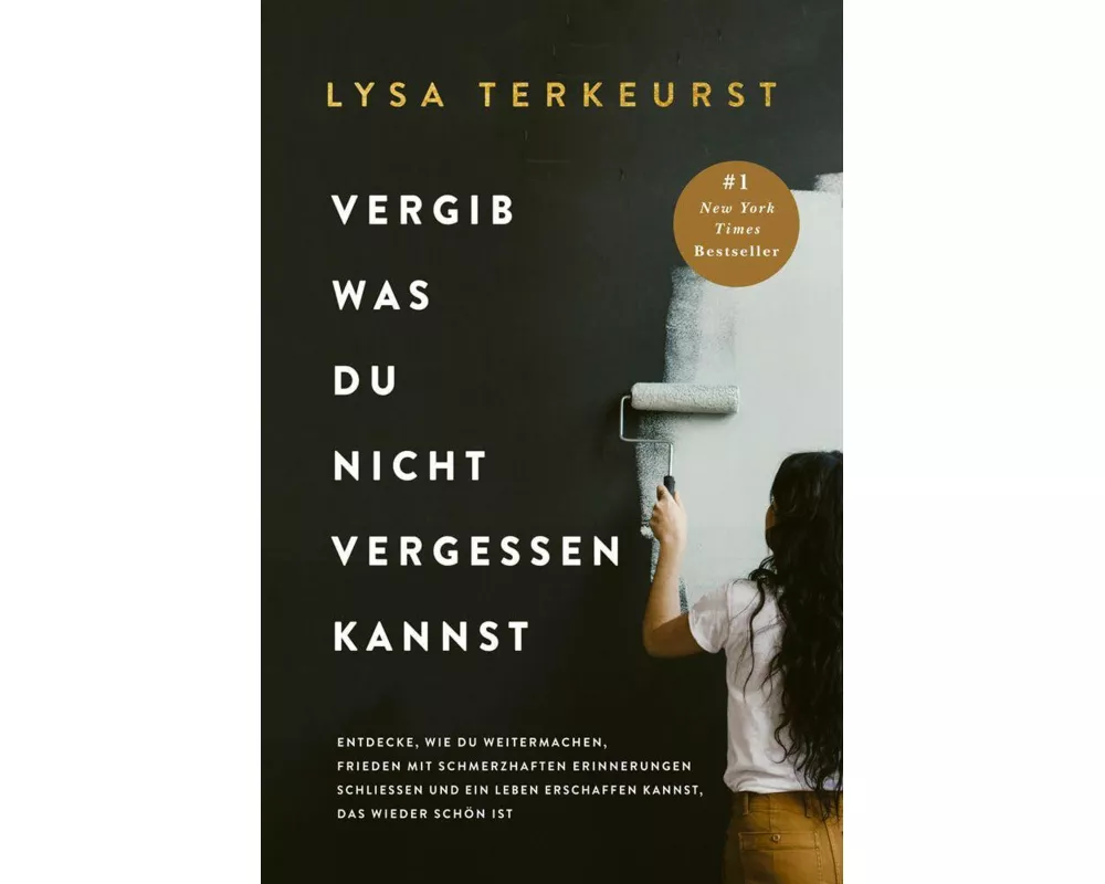 Vergib was du nicht vergessen kannst