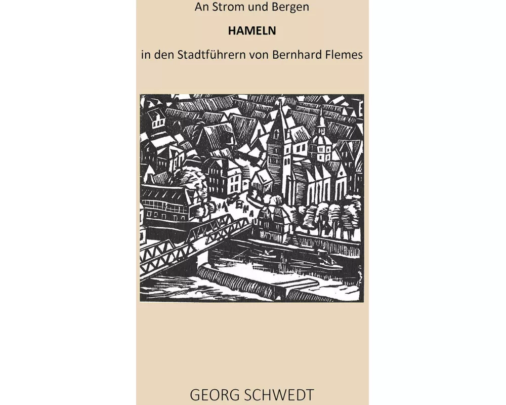 An Strom und Bergen - Hameln in den Stadtführern von Bernhard Flemes