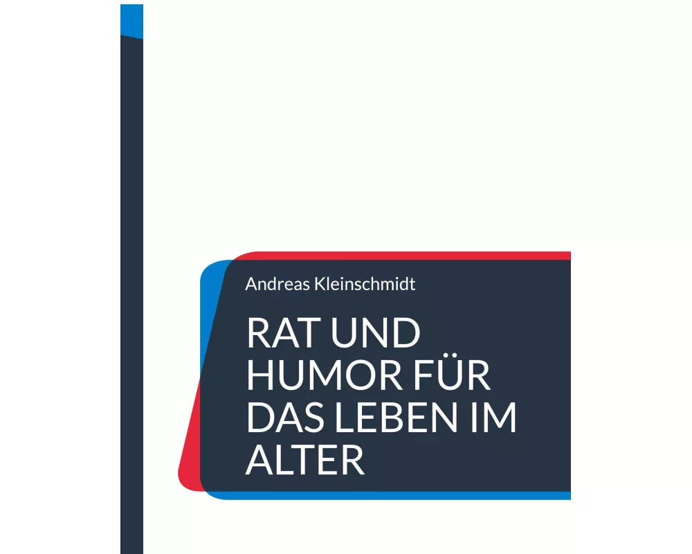 Rat und Humor für das Leben im Alter