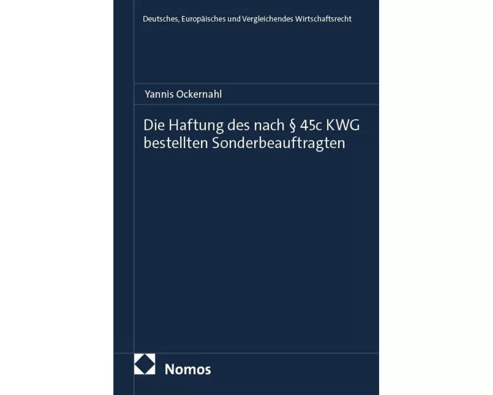 Die Haftung des nach § 45c KWG bestellten Sonderbeauftragten