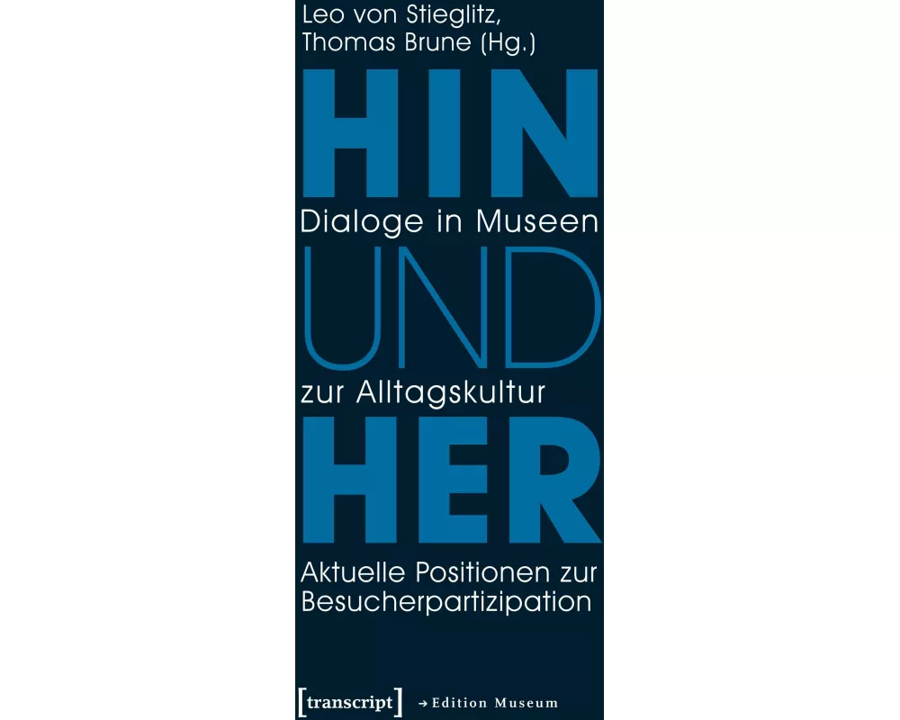 Hin und her - Dialoge in Museen zur Alltagskultur