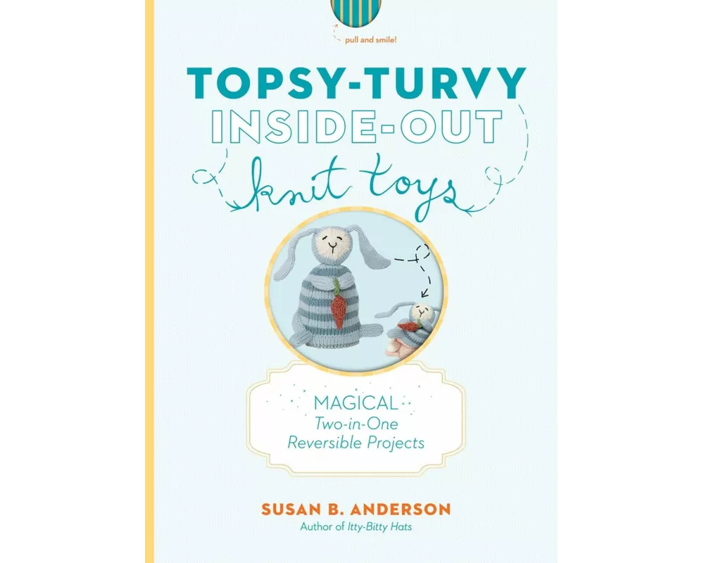 Topsy-Turvy Inside-Out Knit Toys