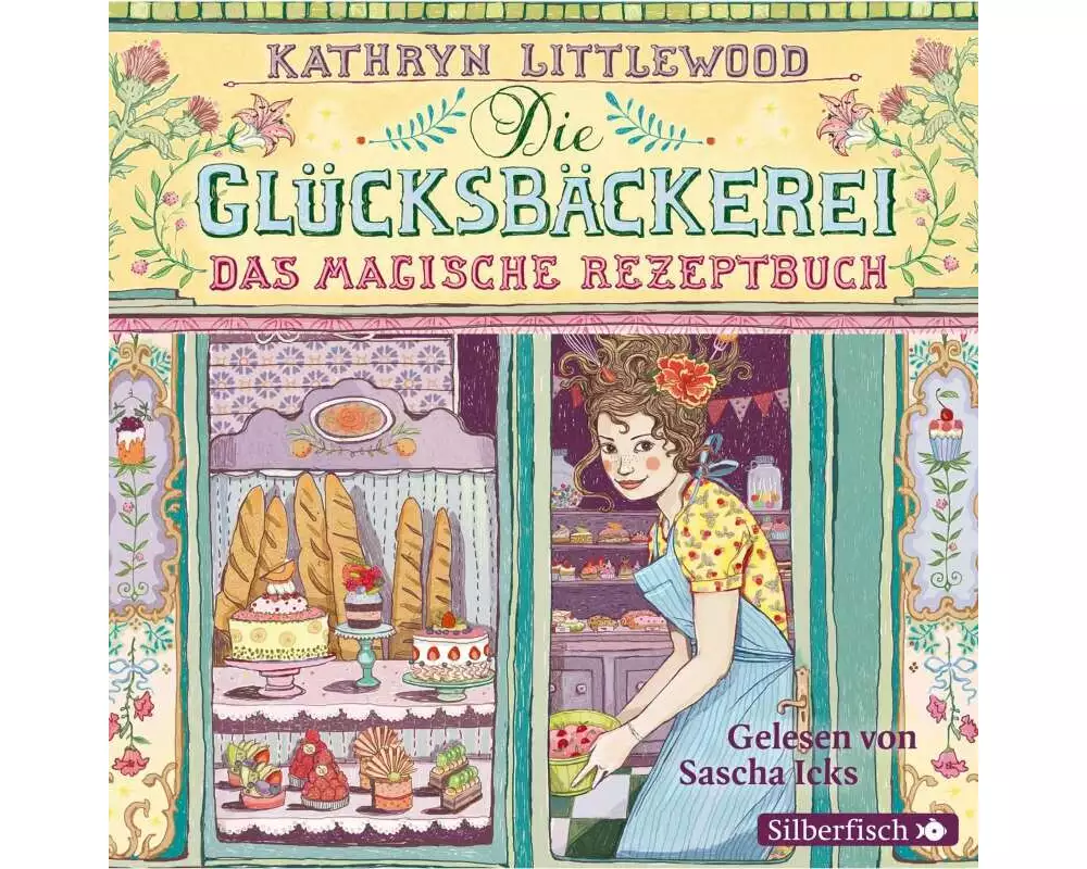 Die Glücksbäckerei 1: Das magische Rezeptbuch